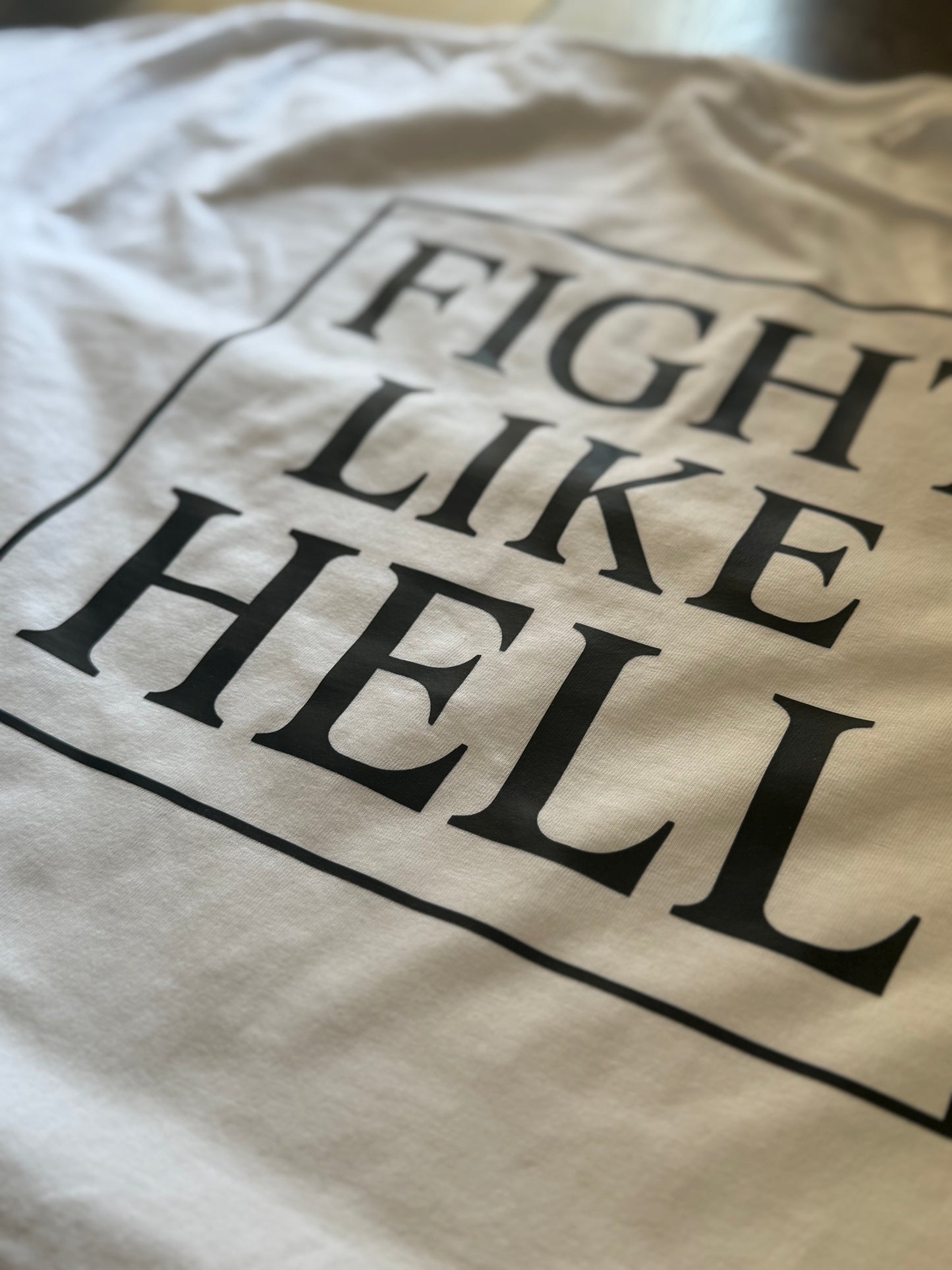 Fight Like Hell Graphic T-Shirt